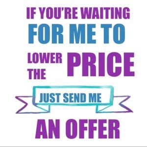 Please make offers - I am happy to accept or to counter! Thank you!